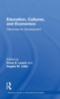 Education, Cultures, and Economics : Dilemmas for Development - Book
