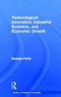 Technological Innovation, Industrial Evolution, and Economic Growth - Book