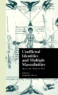 Conflicted Identities and Multiple Masculinities : Men in the Medieval West - Book