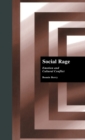 Social Rage : Emotion and Cultural Conflict - Book