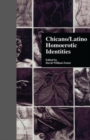 Chicano/Latino Homoerotic Identities - Book