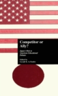 Competitor or Ally? : Japan's Role in American Educational Debates - Book