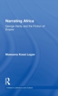 Narrating Africa : George Henty and the Fiction of Empire - Book