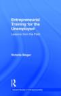 Entrepreneurial Training for the Unemployed : Lessons from the Field - Book