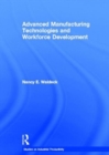Advanced Manufacturing Technologies and Workforce Development - Book