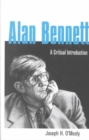 Alan Bennett : A Critical Introduction - Book
