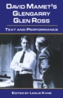 David Mamet's Glengarry Glen Ross : Text and Performance - Book