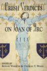 Fresh Verdicts on Joan of Arc - Book