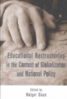 Educational Restructuring in the Context of Globalization and National Policy - Book
