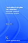 Turn-taking in English and Japanese : Projectability in Grammar, Intonation and Semantics - Book