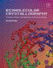 Biomolecular Crystallography : Principles, Practice, and Application to Structural Biology - Book