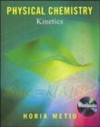 Physical Chemistry : Kinetics - Book