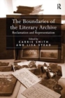 The Boundaries of the Literary Archive : Reclamation and Representation - Book