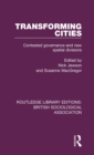Transforming Cities : Contested Governance and New Spatial Divisions - Book