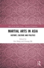 Martial Arts in Asia : History, Culture and Politics - Book