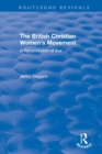 Routledge Revivals: The British Christian Women's Movement (2002) : A Rehabilitation of Eve - Book