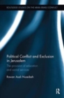 Political Conflict and Exclusion in Jerusalem : The Provision of Education and Social Services - Book