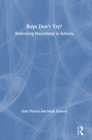 Boys Don't Try? Rethinking Masculinity in Schools - Book