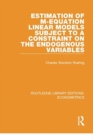 Estimation of M-equation Linear Models Subject to a Constraint on the Endogenous Variables - Book