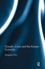 Growth, Crisis and the Korean Economy - Book