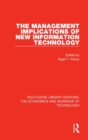 The Management Implications of New Information Technology - Book