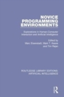 Novice Programming Environments : Explorations in Human-Computer Interaction and Artificial Intelligence - Book