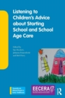 Listening to Children's Advice about Starting School and School Age Care - Book