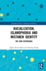 Racialization, Islamophobia and Mistaken Identity : The Sikh Experience - Book