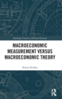 Macroeconomic Measurement Versus Macroeconomic Theory - Book