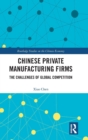 Chinese Private Manufacturing Firms : The Challenges of Global Competition - Book