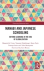 Manabi and Japanese Schooling : Beyond Learning in the Era of Globalisation - Book