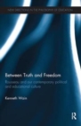 Between Truth and Freedom : Rousseau and our contemporary political and educational culture - Book