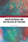 Queer Histories and the Politics of Policing - Book
