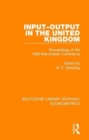 Input-Output in the United Kingdom : Proceedings of the 1968 Manchester Conference - Book