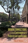 Urban Connections in the Contemporary Pedestrian Landscape - Book