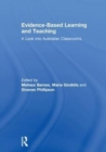 Evidence-Based Learning and Teaching : A Look into Australian Classrooms - Book