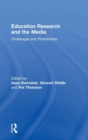Education Research and the Media : Challenges and Possibilities - Book