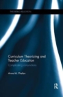 Curriculum Theorizing and Teacher Education : Complicating conjunctions - Book