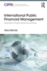 International Public Financial Management : Essentials of Public Sector Accounting - Book