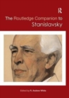 The Routledge Companion to Stanislavsky - Book