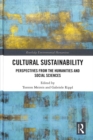 Cultural Sustainability : Perspectives from the Humanities and Social Sciences - Book