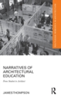 Narratives of Architectural Education : From Student to Architect - Book