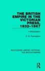 The British Empire in the Victorian Press, 1832-1867 : A Bibliography - Book