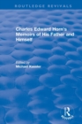 Routledge Revivals: Charles Edward Horn's Memoirs of His Father and Himself (2003) - Book
