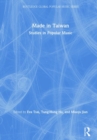 Made in Taiwan : Studies in Popular Music - Book