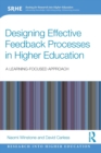 Designing Effective Feedback Processes in Higher Education : A Learning-Focused Approach - Book