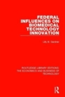 Federal Influences on Biomedical Technology Innovation - Book