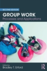 Group Work : Processes and Applications, 2nd Edition - Book