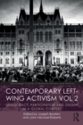 Contemporary Left-Wing Activism Vol 2 : Democracy, Participation and Dissent in a Global Context - Book