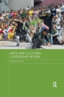 Arts and Cultural Leadership in Asia - Book